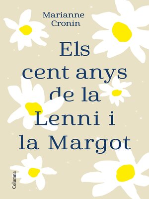 cover image of Els cent anys de la Lenni i la Margot